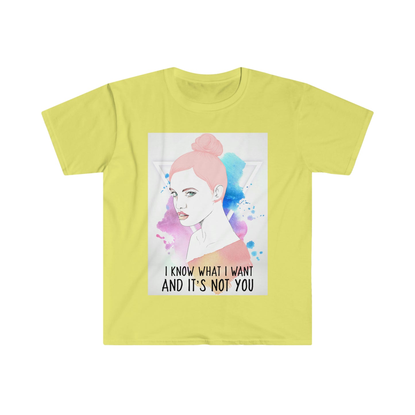 I KNOW WHAT I WANT Unisex Softstyle T-Shirt