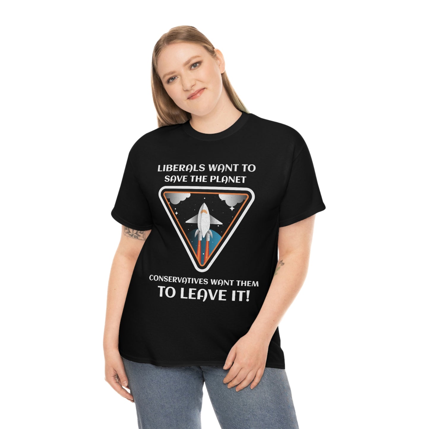LIBERALS WANT TO SAVE THE PLANET Unisex Heavy Cotton Tee