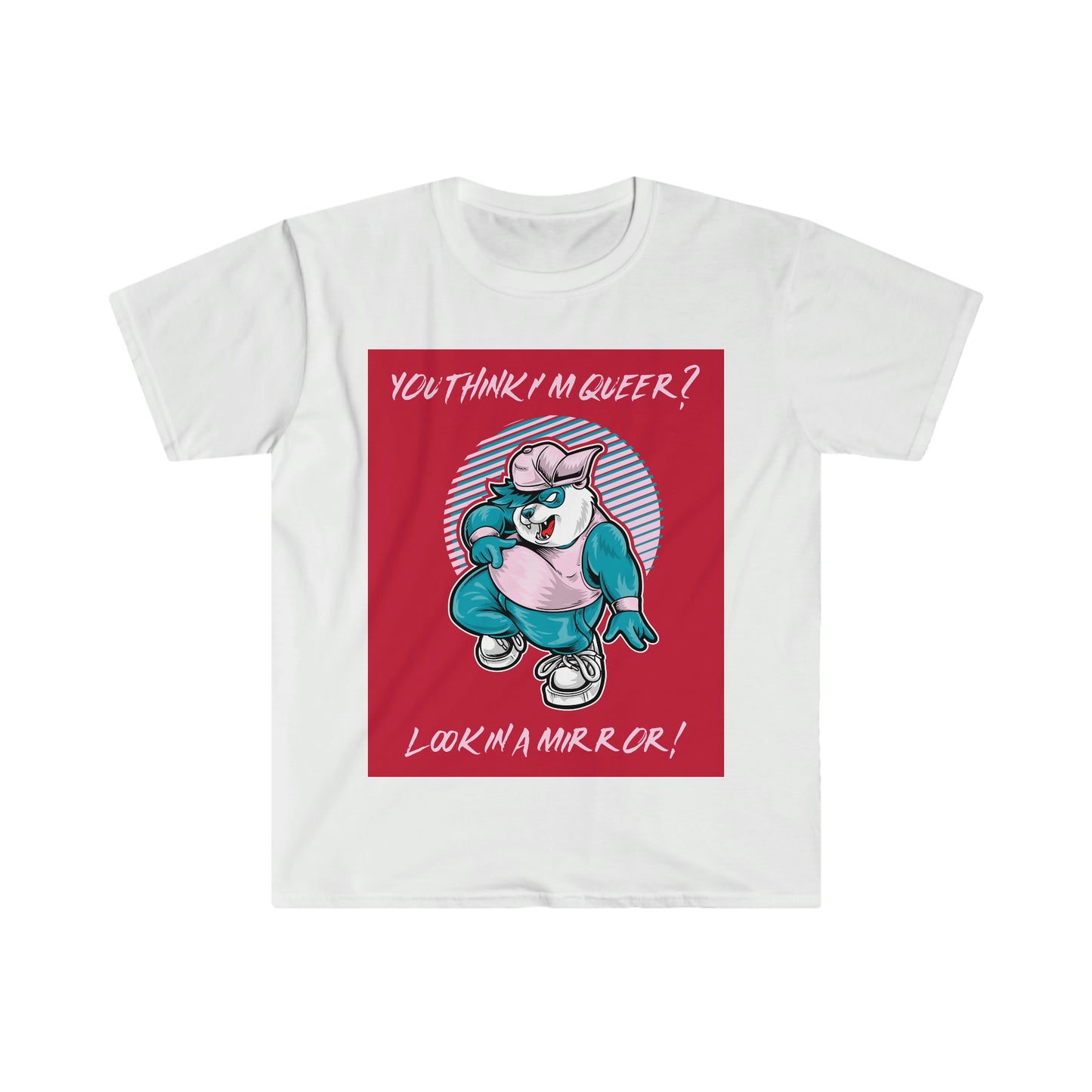 YOU THINK I'M QUEER? Unisex Softstyle T-Shirt