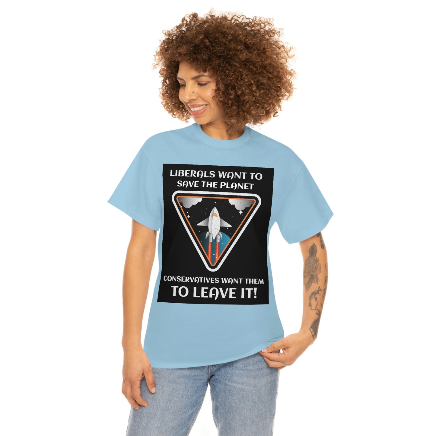 LIBERALS WANT TO SAVE THE PLANET Unisex Heavy Cotton Tee
