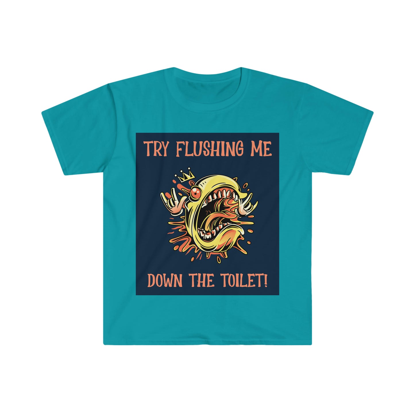 TRY FLUSHING ME Unisex Softstyle T-Shirt
