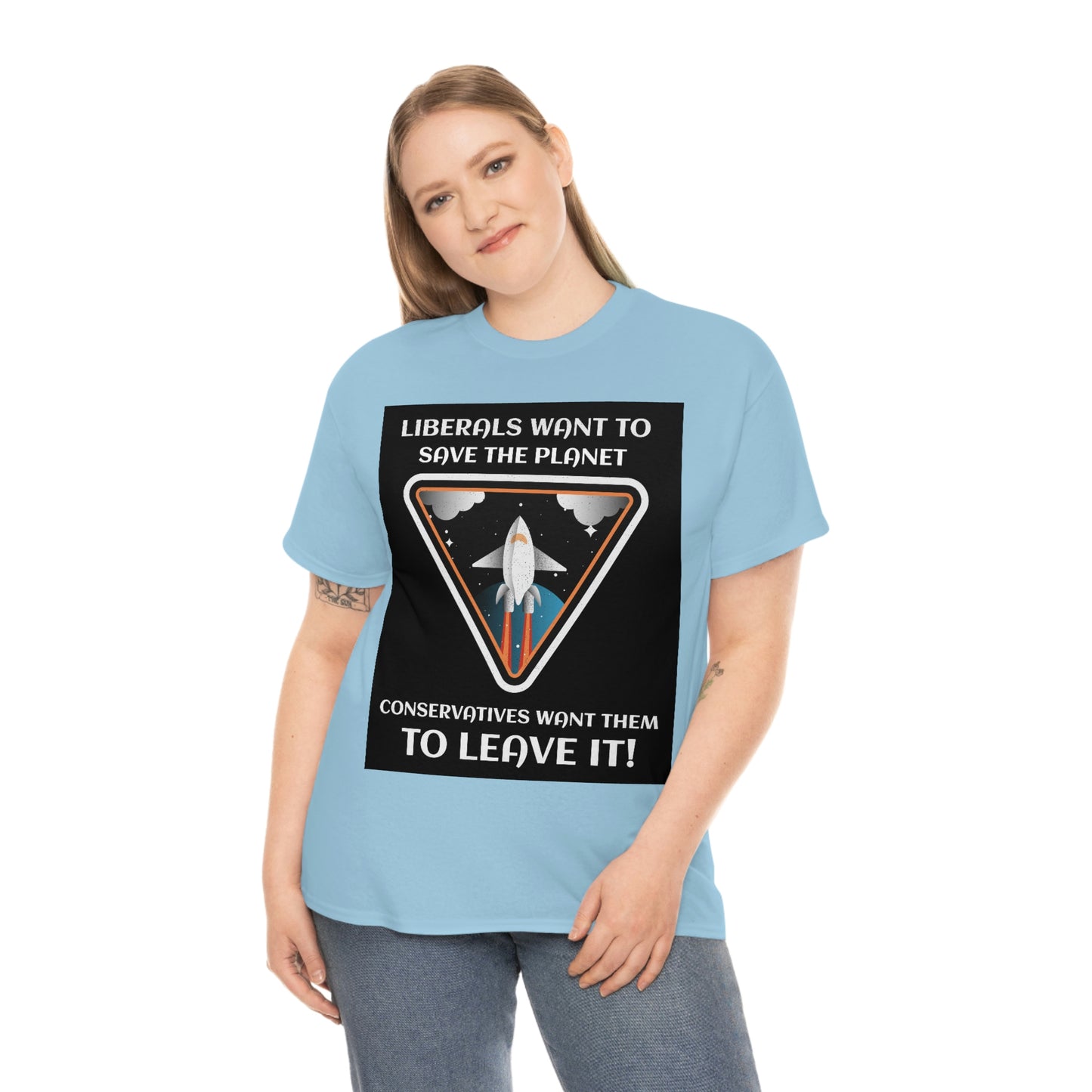 LIBERALS WANT TO SAVE THE PLANET Unisex Heavy Cotton Tee