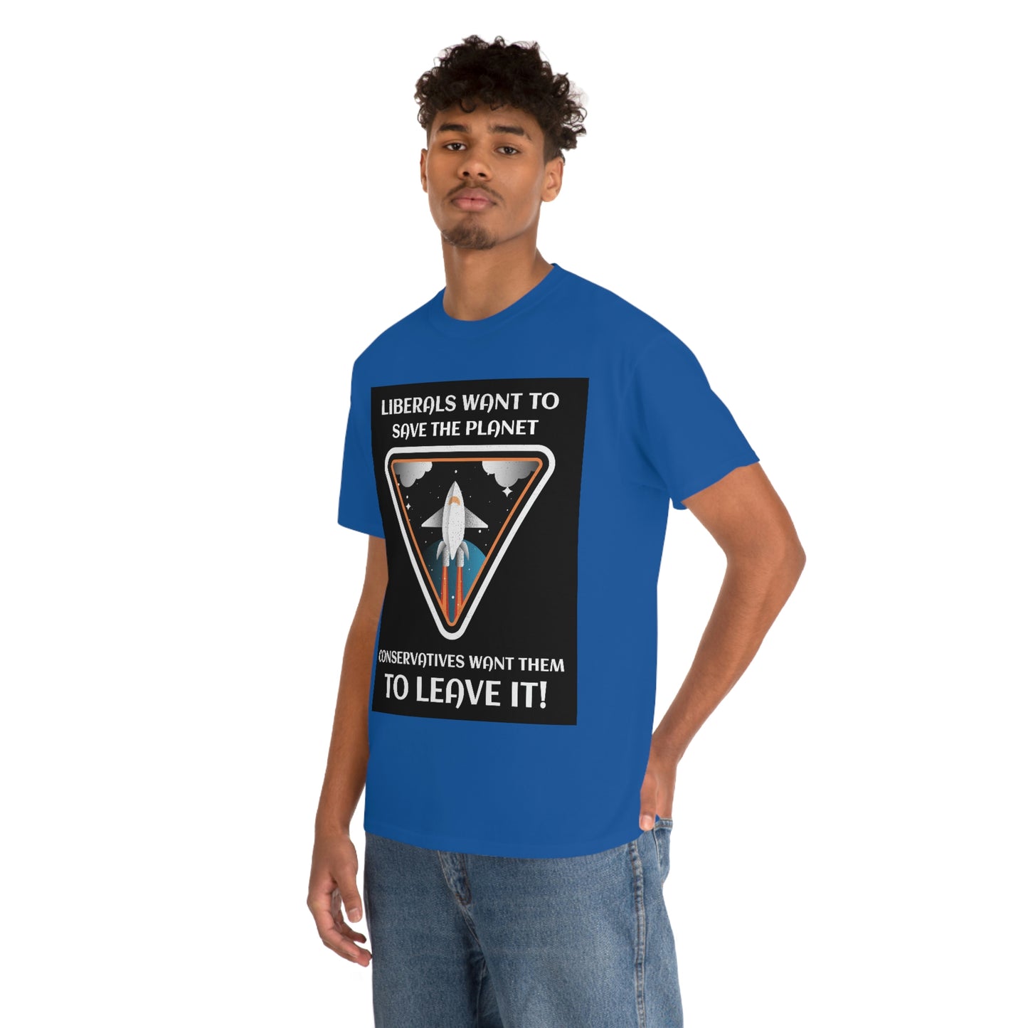 LIBERALS WANT TO SAVE THE PLANET Unisex Heavy Cotton Tee
