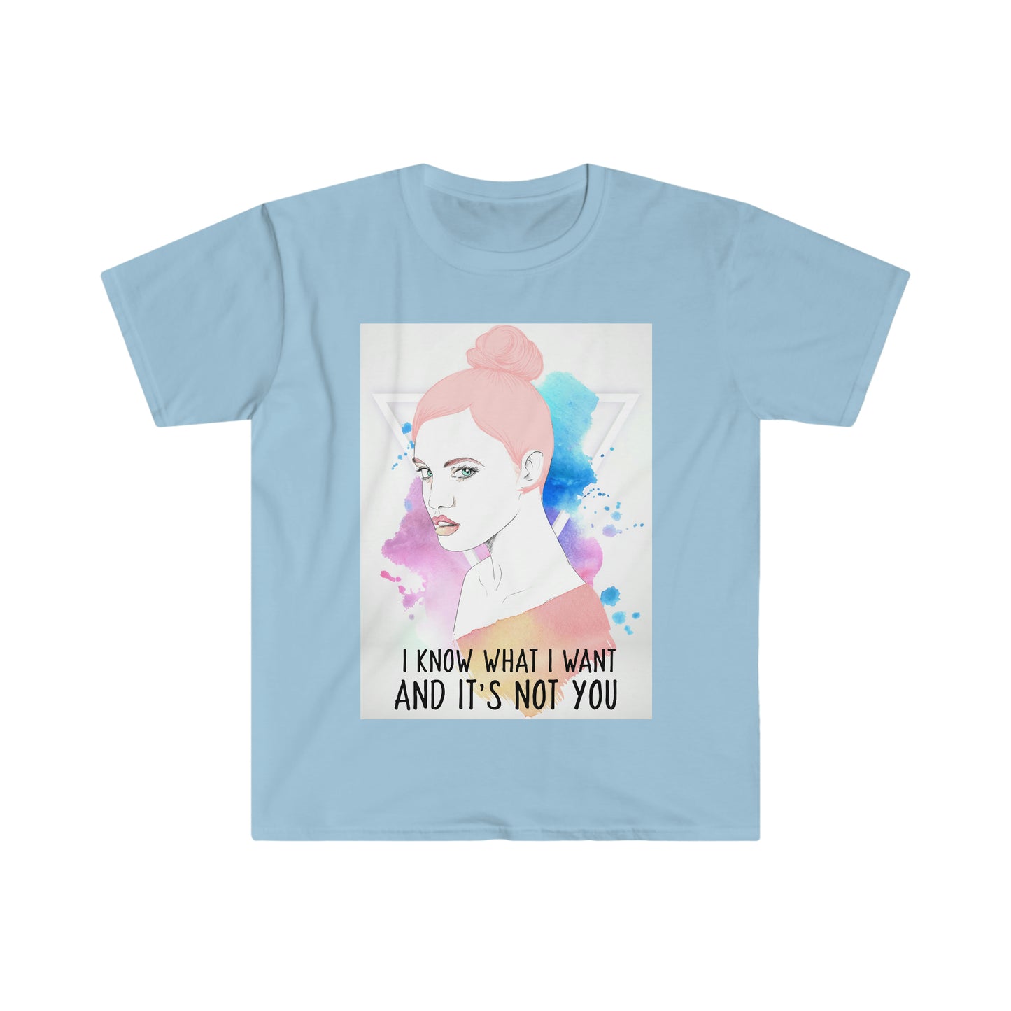 I KNOW WHAT I WANT Unisex Softstyle T-Shirt