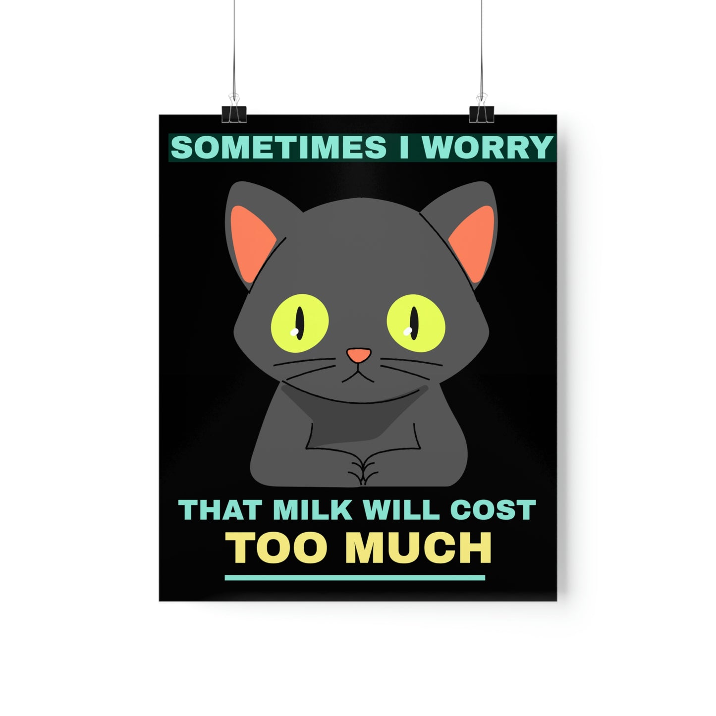 SOMETIMES I WORRY Premium Matte Vertical Posters