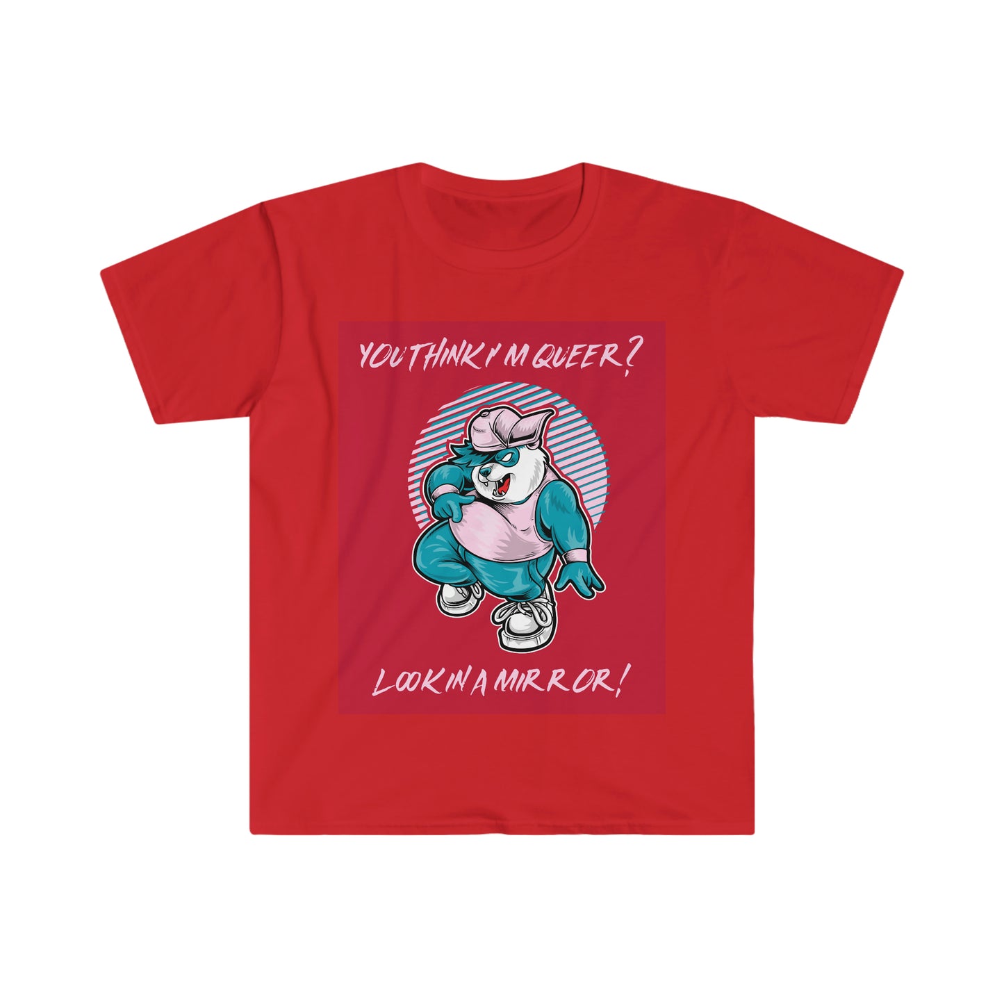YOU THINK I'M QUEER? Unisex Softstyle T-Shirt