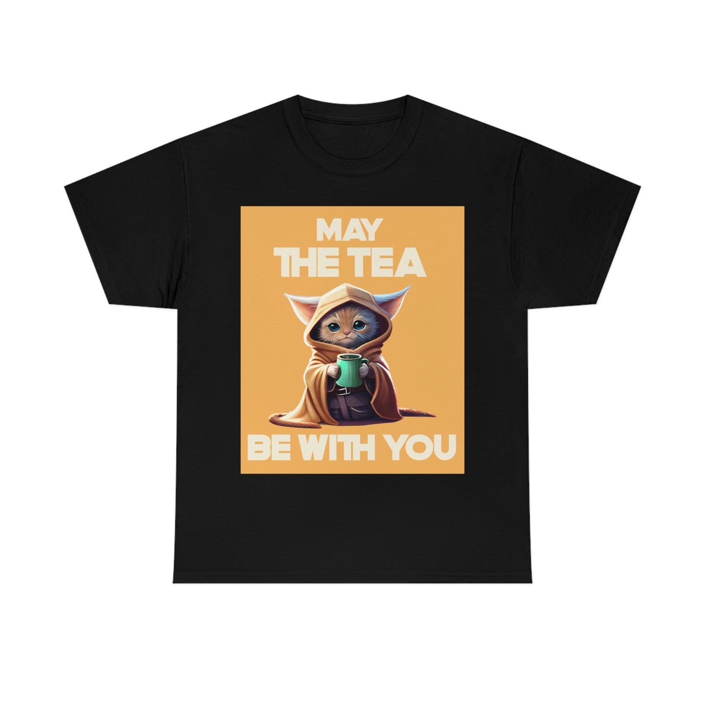 MAY THE TEA BE WITH YOU Unisex Heavy Cotton Tee