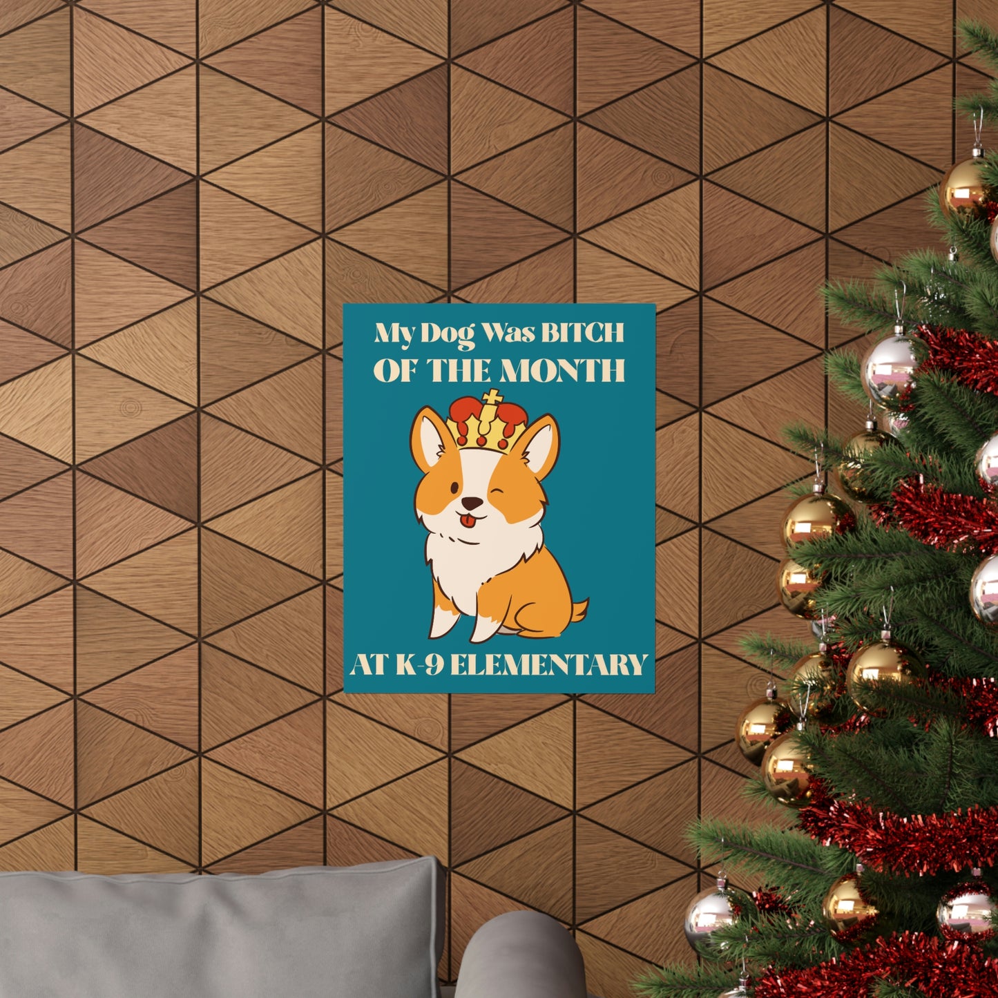MY DOG WAS BITCH Premium Matte Vertical Posters
