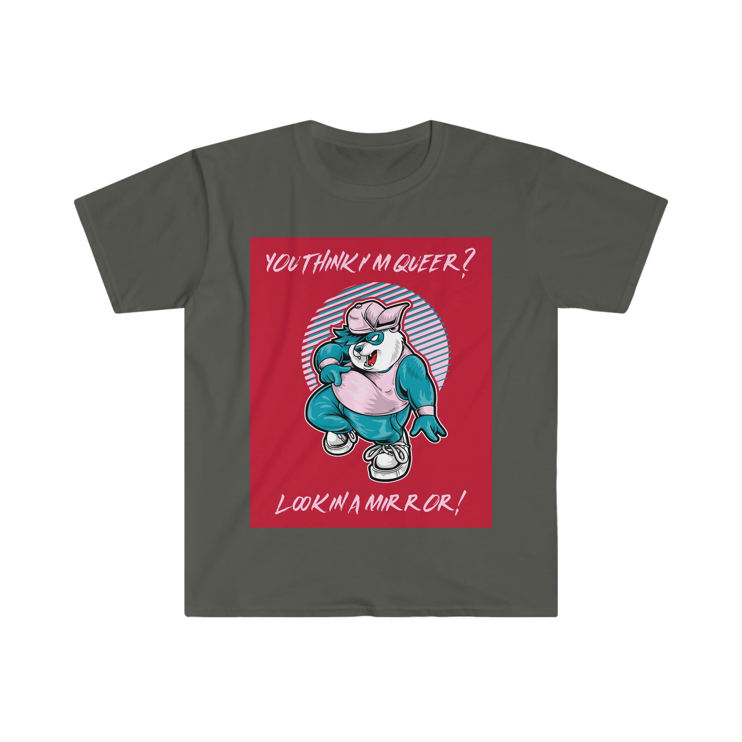 YOU THINK I'M QUEER? Unisex Softstyle T-Shirt
