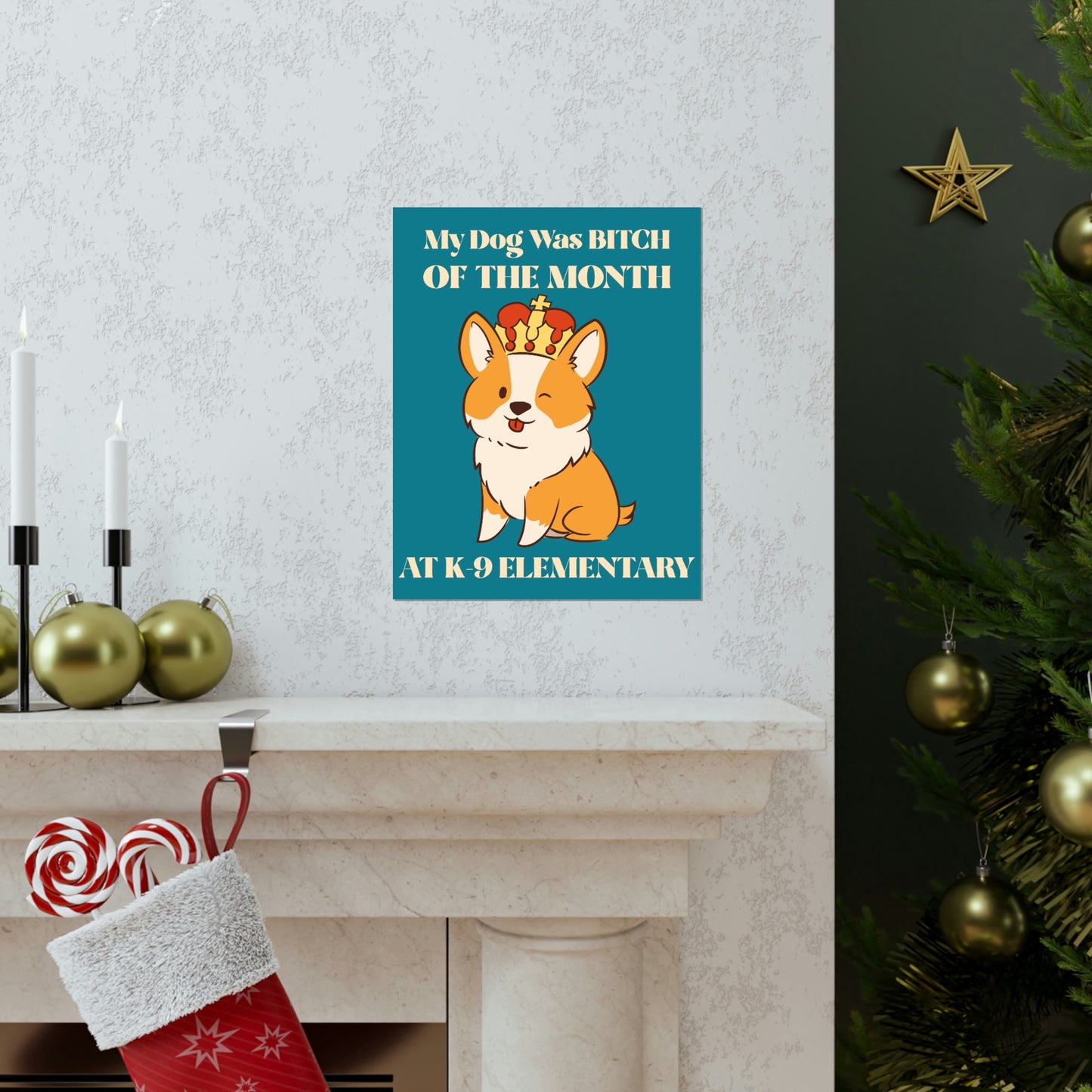 MY DOG WAS BITCH Premium Matte Vertical Posters