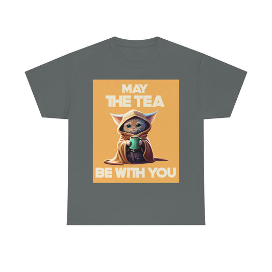 MAY THE TEA BE WITH YOU Unisex Heavy Cotton Tee