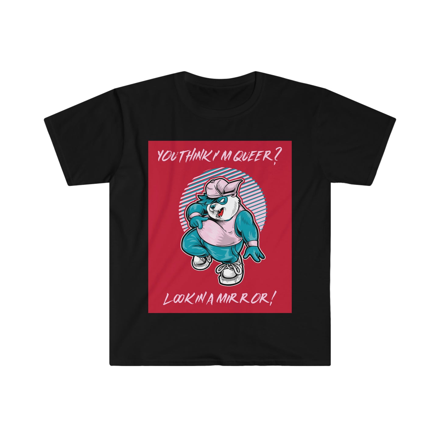YOU THINK I'M QUEER? Unisex Softstyle T-Shirt