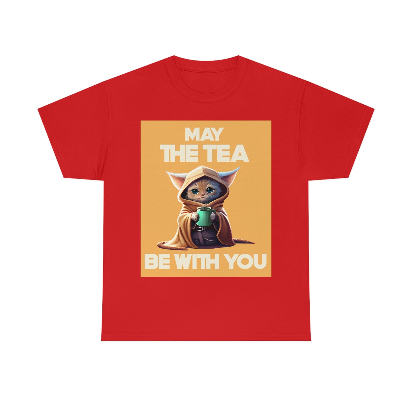 MAY THE TEA BE WITH YOU Unisex Heavy Cotton Tee