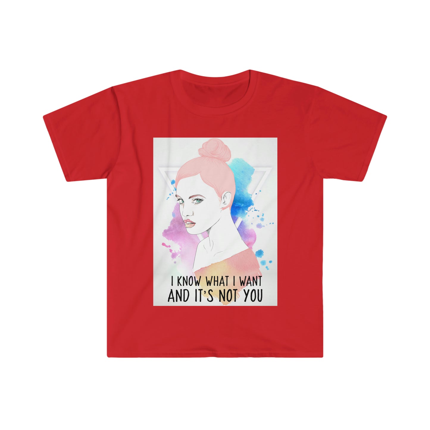 I KNOW WHAT I WANT Unisex Softstyle T-Shirt