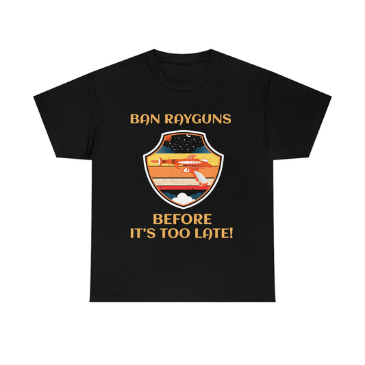 BAN RAYGUNS Unisex Heavy Cotton Tee