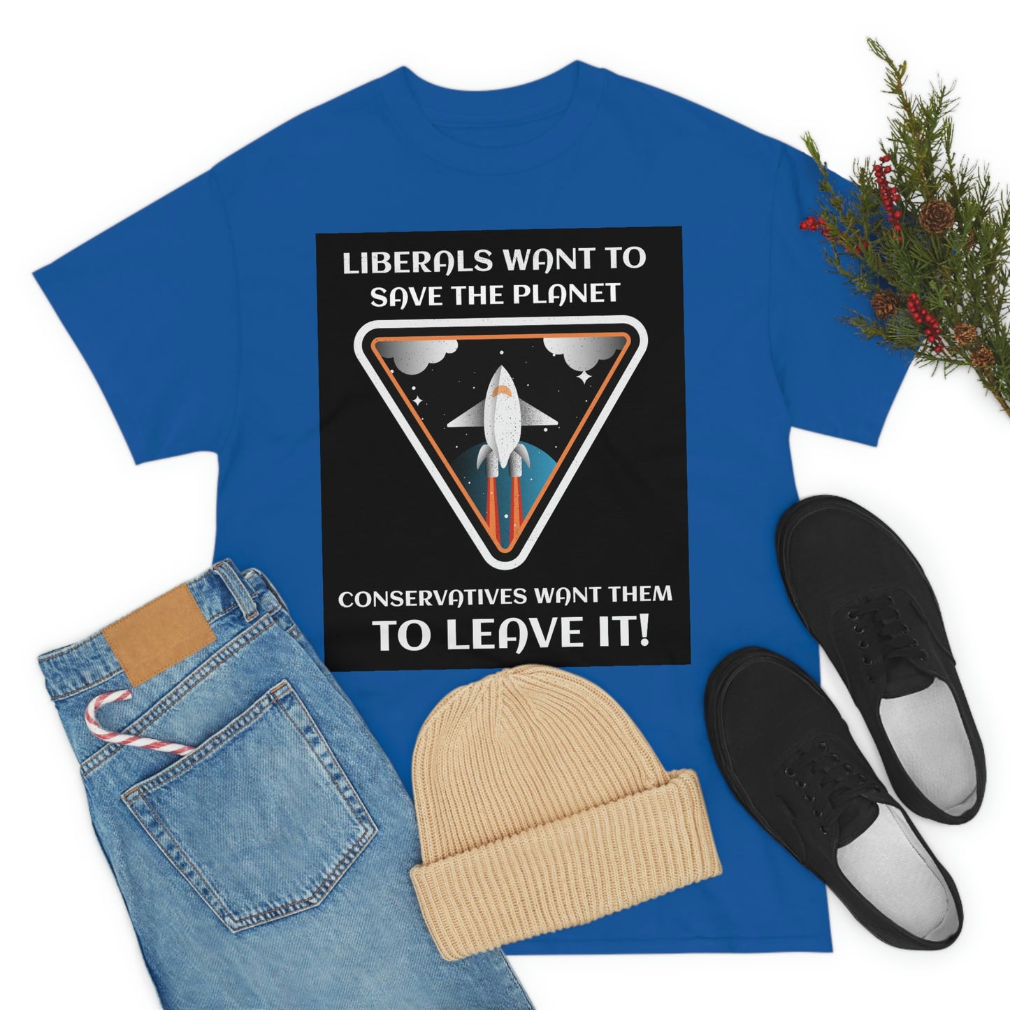 LIBERALS WANT TO SAVE THE PLANET Unisex Heavy Cotton Tee