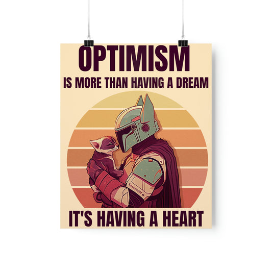 OPTIMISM Premium Matte Vertical Posters