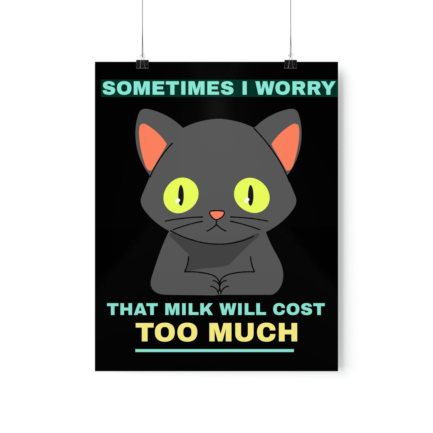 SOMETIMES I WORRY Premium Matte Vertical Posters