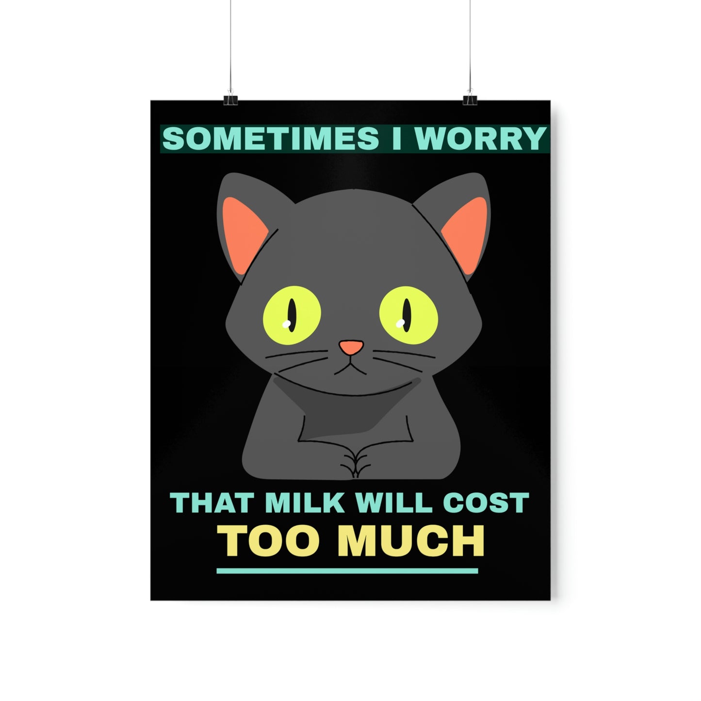 SOMETIMES I WORRY Premium Matte Vertical Posters